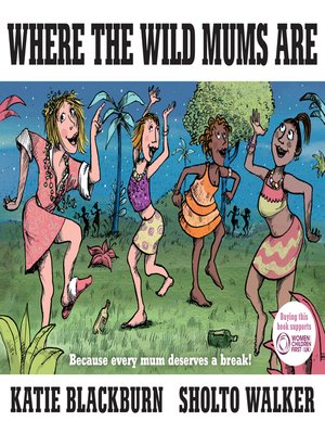 cover image of Where the Wild Mums Are